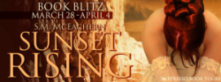 Book Blitz: Sunset Rising (Sunset Rising #1) by S.M. McEachern