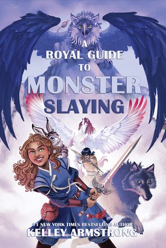 Review: A Royal Guide to Monster Slaying by Kelley Armstrong