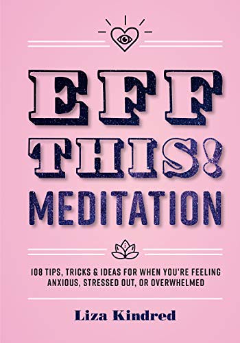 Eff this Meditation by Liza Kindred
