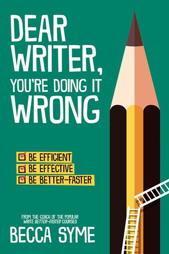 Review: Dear Writer, You’re Doing it Wrong by Becca Syme