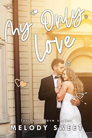 Review: My Only Love by Melody Sweet