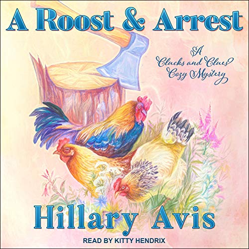 Review: A Roost and Arrest by Hillary Avis