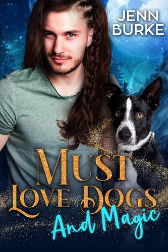 Must Love Dogs and Magic
