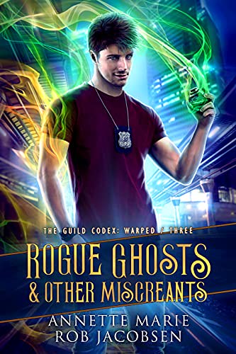 Review: Rogue Ghosts & Other Miscreants by Annette Marie and Rob Jacobsen