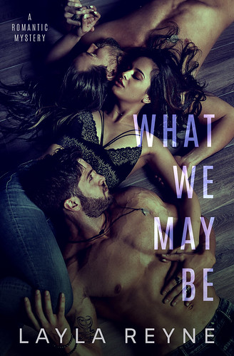 Review: What We May Be by Layla Reyne