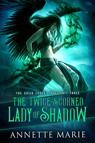 Review: The Twice-Scorned Lady of Shadow by Annette Marie