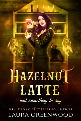 Review: Hazelnut Latte and Something to Say by Laura Greenwood