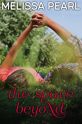 The Space Beyond by Melissa Pearl