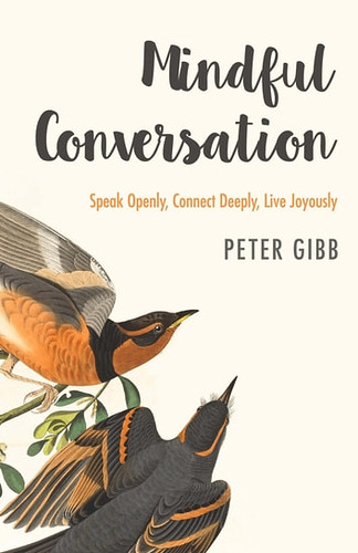 Review: Mindful Conversation by Peter Gibb