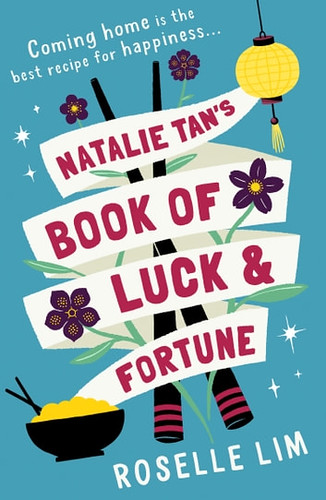 Review: Natalie Tan’s Book of Luck and Fortune by Roselle Lim
