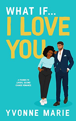 Review: What If…I Love You by Yvonne Marie