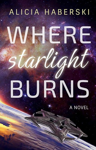 Review: Where Starlight Burns by Alicia Haberski