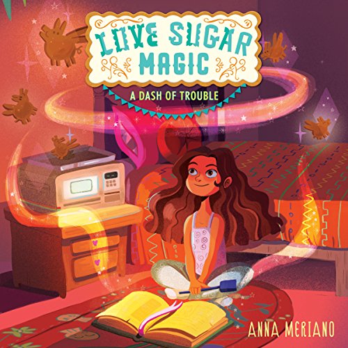 Review: Love Sugar Magic A Dash of Trouble by Anna Meriano