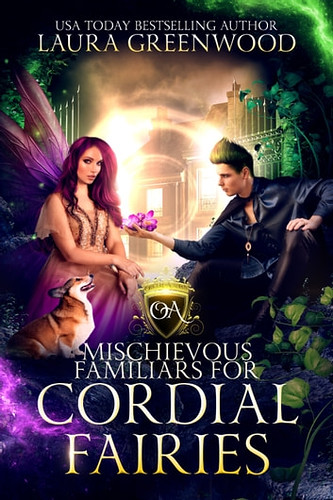 Review: Mischievous Familiars For Cordial Fairies by Laura Greenwood