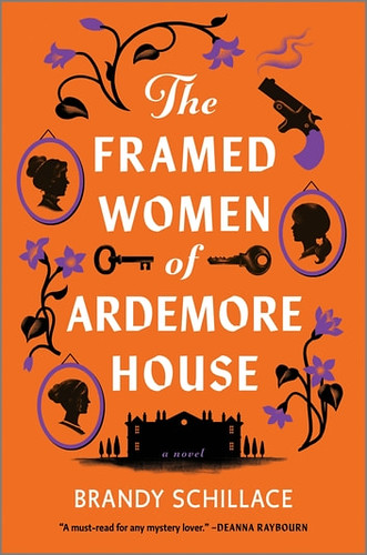 Review: The Framed Women of Ardemore House by Brandy Schillace