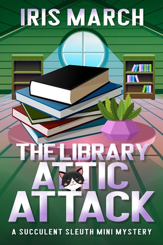 Review: The Library Attic Attack by Iris March