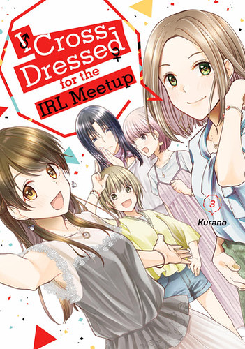 I Cross-Dressed for the IRL Meetup Vol. 3