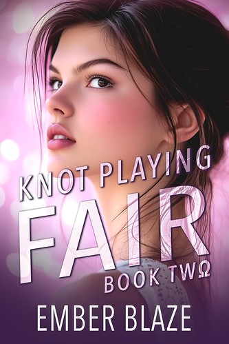 Review: Knot Playing Fair: Book Two by Ember Blaze