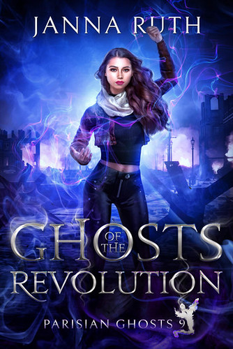 Ghosts of the Revolution by Janna Ruth